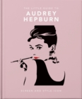 Image for The little book of Audrey Hepburn  : screen and style icon