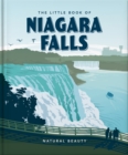 Image for The little book of Niagara Falls  : natural beauty