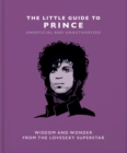 Image for The little guide to Prince  : wisdom and wonder from the Lovesexy superstar