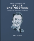 Image for The little guide to Bruce Spingsteen  : the boss