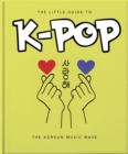 Image for The little guide to K-POP  : the sound of the 21st century