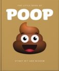 Image for The little book of poop  : stinky wit and wisdom