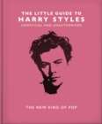 Image for The little guide to Harry Styles  : the new king of pop