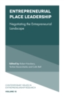 Image for Entrepreneurial place leadership  : negotiating the entrepreneurial landscape