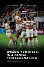 Image for Women’s Football in a Global, Professional Era