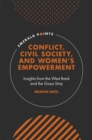 Image for Conflict, civil society, and women&#39;s empowerment  : insights from the West Bank and the Gaza Strip