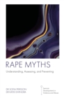 Image for Rape Myths: Understanding, Assessing, and Preventing