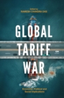 Image for Global tariff war  : economic, political and social implications