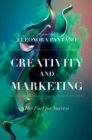 Image for Creativity and marketing  : the fuel for success