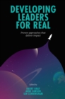 Image for Developing Leaders for Real: Proven Approaches That Deliver Impact