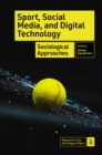 Image for Sport, social media, and digital technology  : sociological approaches