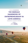 Image for The Emerald Handbook of Entrepreneurship in Latin America: Unleashing a Millennial Potential