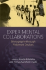 Image for Experimental Collaborations : Ethnography through Fieldwork Devices