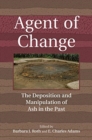 Image for Agent of Change : The Deposition and Manipulation of Ash in the Past