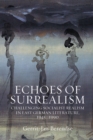 Image for Echoes of Surrealism: Challenging Socialist Realism in East German Literature, 1945-1990