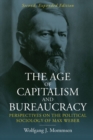 Image for The Age of Capitalism and Bureaucracy: Perspectives on the Political Sociology of Max Weber