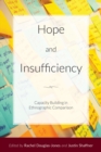 Image for Hope and insufficiency: capacity building in ethnographic comparison