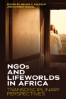 Image for NGOs and lifeworlds in Africa: transdisciplinary perspectives