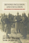 Image for Beyond Inclusion and Exclusion : Jewish Experiences of the First World War in Central Europe