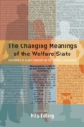 Image for The changing meanings of the welfare state  : histories of a key concept in the Nordic countries