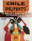 Image for The Walls of Santiago: Social Revolution and Political Aesthetics in Contemporary Chile : 30