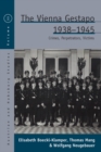 Image for The Vienna Gestapo, 1938-1945: Crimes, Perpetrators, Victims