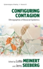 Image for Configuring Contagion : Ethnographies of Biosocial Epidemics