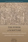 Image for The power of scripture: political biblicism in the early Stuart monarchy between representation and subversion