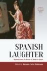Image for Spanish laughter: humor and its sense in modern Spain