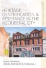 Image for Heritage, Gentrification and Resistance in the Neoliberal City