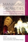 Image for Managing sacralities  : competing and converging claims of religious heritage