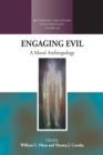 Image for Engaging evil  : a moral anthropology