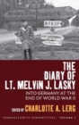 Image for The diary of Lt. Melvin J. Lasky  : into Germany at the end of World War II