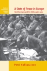 Image for A state of peace in Europe  : West Germany and the CSCE, 1966-1975