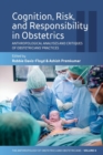 Image for Cognition, Risk, and Responsibility in Obstetrics