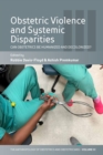 Image for Obstetric violence and systemic disparities: can obstetrics be humanized and decolonized?