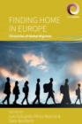 Image for Finding home in Europe  : chronicles of global migrants