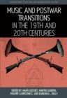 Image for Music and Postwar Transitions in the 19th and 20th Centuries