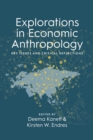 Image for Explorations in economic anthropology  : key issues and critical reflections