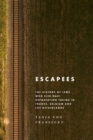 Image for Escapees  : the history of Jews who fled Nazi deportation trains in France, Belgium, and the Netherlands