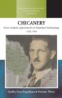 Image for Chicanery  : senior academic appointments in antipodean anthropology, 1920-1960
