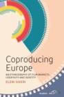 Image for Coproducing Europe: an ethnography of film-markets, creativity and identity
