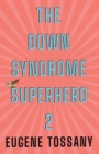 Image for The Down Syndrome Superhero 2