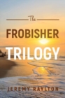 Image for The Frobisher Trilogy