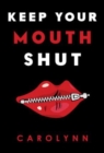 Image for Keep your mouth shut