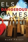 Image for Elsa&#39;s Dangerous Games