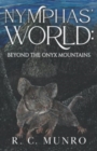 Image for Nymphas&#39; World: Beyond the Onyx Mountains
