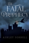 Image for The Fatal Prophecy Vol. 1