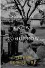Image for Nobody Knows Tomorrow