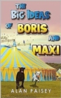 Image for The Big Ideas of Boris and Maxi